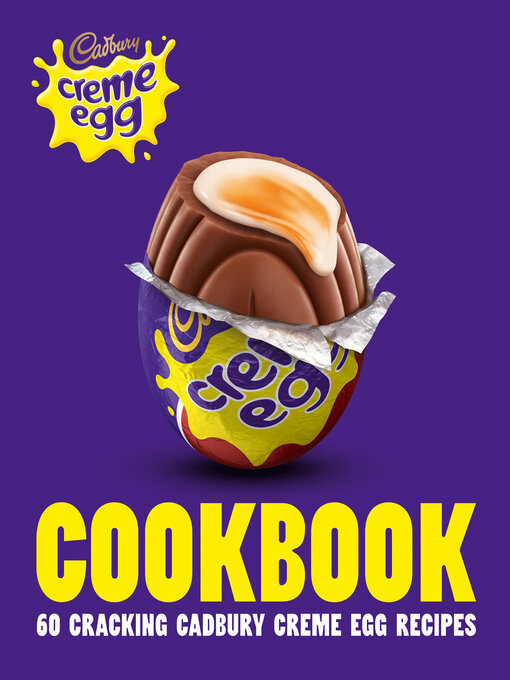 Title details for The Cadbury Creme Egg Cookbook by Cadbury - Available